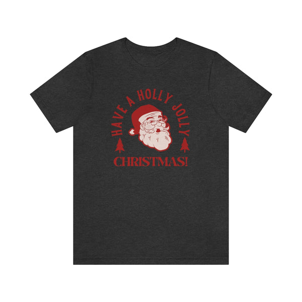 Have a Holly Jolly Christmas Santa Graphic Tee