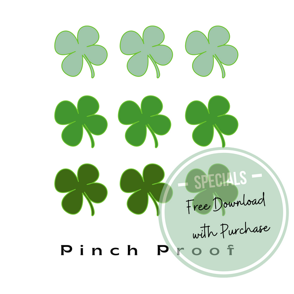 9 clovers in 3 by 3 pattern and ombre green colors with the words "pinch proof" at the bottom