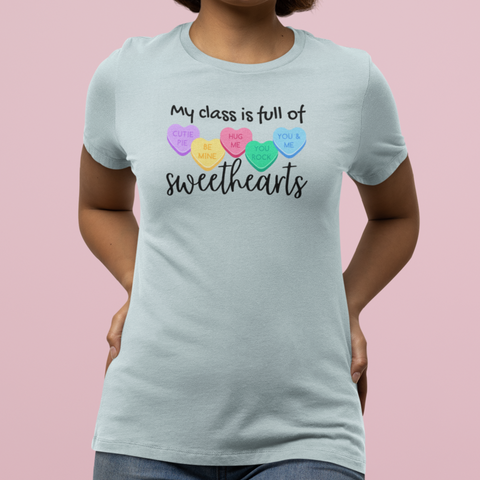 My Class Is Full of Sweethearts Teacher Graphic Tee